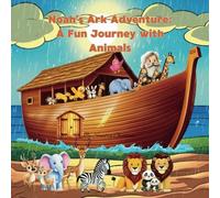 Noah's Ark Adventure: A Fun Journey with Animals
