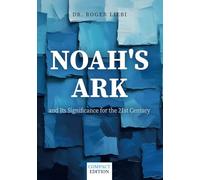 Noah's Ark: and Its Significance for the 21st Century