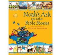Noah's Ark and Other Bible Stories (Illustrated Classics) Williams, Marcia (Auteur)