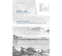 Noah's Ark: Essays on Architecture