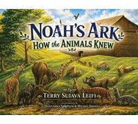 Noah's Ark How the Animals Knew - TERRY SUIAVA LEIFI - Terry Leifi-Silverstein - ebook (ePub) - Livre