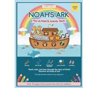 Noah's Ark Ultimate Activity Book for Kids ages 3-5: Christian Preschool Entertainment, Church Bag Fun, Screen-Free Learning Adventures
