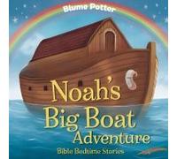 Noah's Big Boat Adventure