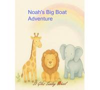 Noah's Big Boat Adventure