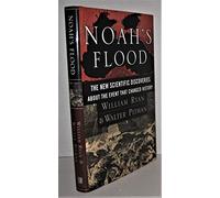 Noah's Flood: The New Scientific Discoveries About the Event That Changed History