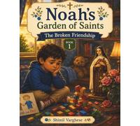 Noah's Garden of Saints: The Broken Friendship