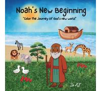 Noah's New Beginning: "Color The Journey Of God's New World" (2nd version with colorful cutouts/stickers)