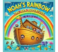 Noah's Rainbow: The Ark Adventure