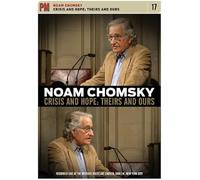 Noam Chomsky: Crisis And Hope: Theirs And Ours