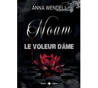 Noam - Le voleur d'âme - Anna Wendell - Bookelis - broché - Roman