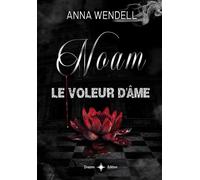 Noam - Le voleur d'âme - Anna Wendell - Bookelis - broché - Roman