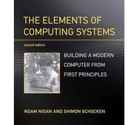 Noam Nisan Shimon Schocken The Elements of Computing Systems (Poche)