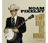 NOAM PIKELNY PLAYS KENNY BAKER PLAYS BILL MONROE by Noam Pikelny [Audio CD] NEUF