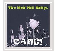 Nob Hill Billys - Dang