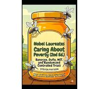 Nobel Laureates Caring About Poverty: Banerjee and Duflo, MIT, and Randomized Controlled Trials (2nd Ed.)