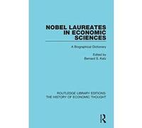 Nobel Laureates in Economic Sciences: A Biographical Dictionary (Routledge Library Editions: The History of Economic Thought) - [Version Originale] Inconnu (Auteur)