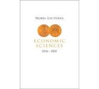 Nobel Lectures In Economic Sciences (2016-2020)