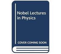 Nobel Lectures In Physics, Vol 4 (1963-1970)