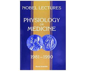 Nobel Lectures In Physiology Or Medicine 1981-1990