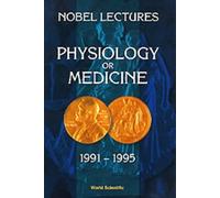 Nobel Lectures In Physiology Or Medicine 1991-1995