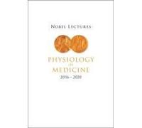 Nobel Lectures In Physiology Or Medicine (2016-2020)