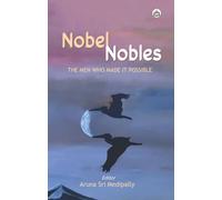 Nobel Nobles: The Men Who Made It Possible