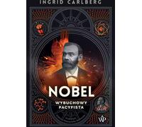 Nobel. Pacifiste explosif