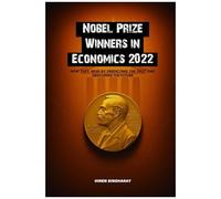 Nobel Prize Winners In Economics 2022: How They Won By Predicting The Past And Obscuring The Future