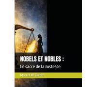 NOBELS ET NOBLES :: Le sacre de la Justesse