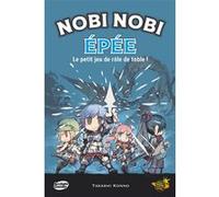 Nobi Nobi Épée / Jeu de société / À partir de 10 Ans / 1 à 5 Joueurs / 30-60 minutes: Le petit jeu de rôle de table !