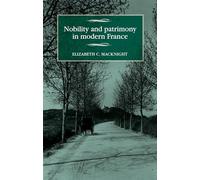 Nobility and Patrimony in Modern France