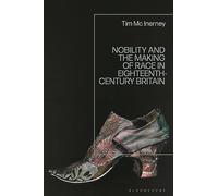 Nobility and the Making of Race in Eighteenth-Century Britain