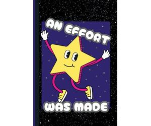 NOBLE ATTEMPTS RECORDED IN HERE: The "An Effort Was Made" Journal: | 120 Lined Pages for Honest Self-Care & Low-Effort Planning (Funny Gift for ... Students, and the Underachiever in All of Us)