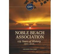 NOBLE BEACH ASSOCIATION: 125 Years of History 1901-2026