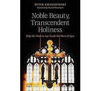 Noble Beauty, Transcendent Holiness