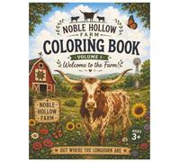 Noble Hollow Farm Coloring Book Volume 1: Welcome to the Farm!