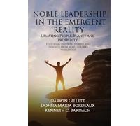 NOBLE LEADERSHIP IN THE EMERGENT REALITY: UPLIFTING People, Planet and Prosperity