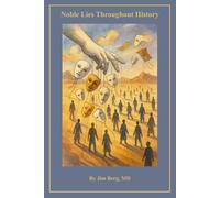 Noble Lies Throughout History