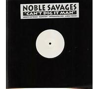 Noble Savages - Can't dig it man (Groove Cult Remix) / Vinyl Maxi Single [Vinyl 12'']