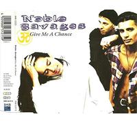 Noble Savages - Give Me a Chance