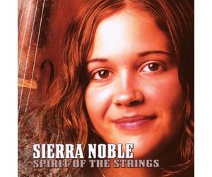 Noble, Sierra - Spirit of The Strings
