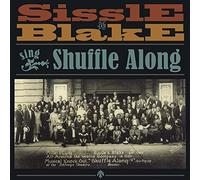 NOBLE SISSLE/EUBIE BLAKE/HAROLD BROWNING - Sissle and Blake Sing Shuffle Along