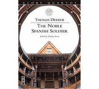 Noble Spanish Soldier Thomas Dekker (Auteur)