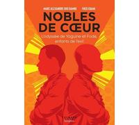Nobles de coeur L'odyssée de Yaguine et Fodé, enfants de l'exil - Marc Alexandre Oho Bambe - Calmann-Levy - broché - Bande dessinée