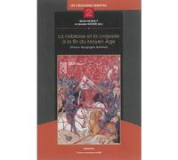 Noblesse et la croisade à la fin du moyen âge - Martin Nejedly - Presses Universitaires Du Midi - broché - Etude