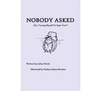 Nobody Asked: Loving Myself to Spite You