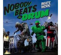 Nobody Beats the Drum - Beats Work [Import]