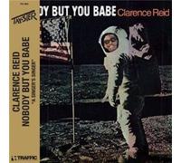 Clarence Reid - Nobody But You Babe [Import]
