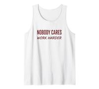 Nobody Cares Work Harder Motivation Hustle Grind Citation Débardeur