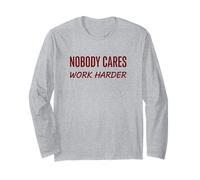 Nobody Cares Work Harder Motivation Hustle Grind Citation Manche Longue